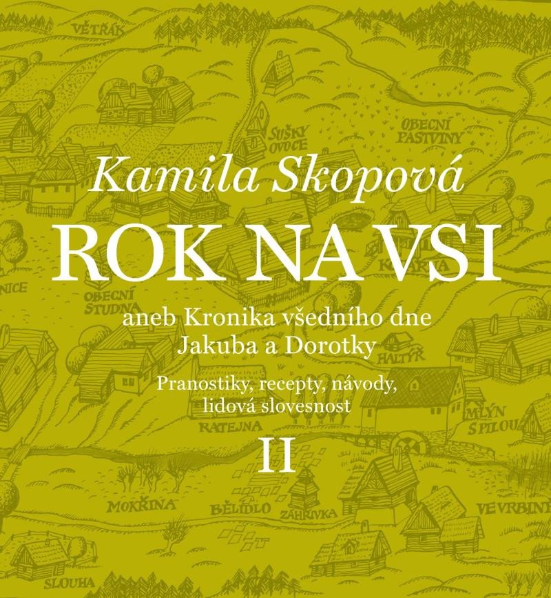 ROK NA VSI ANEB KRONIKA VŠEDNÍHO DNE JAKUBA A DOROTKY II