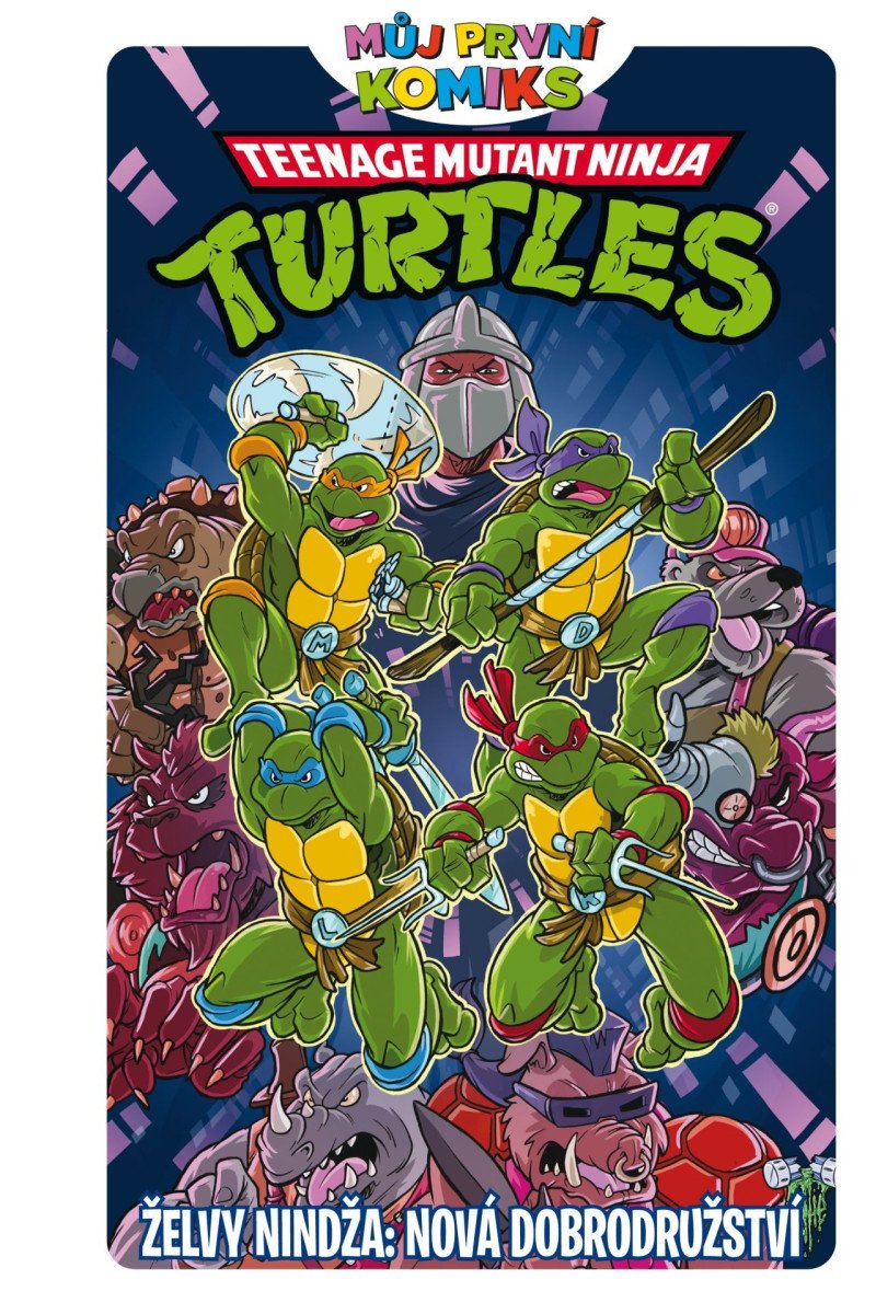 Obálka knihy MŮJ PRVNÍ KOMIKS: ŽELVY NINDŽA - NOVÁ DOBRODRUŽSTVÍ od autora <br>