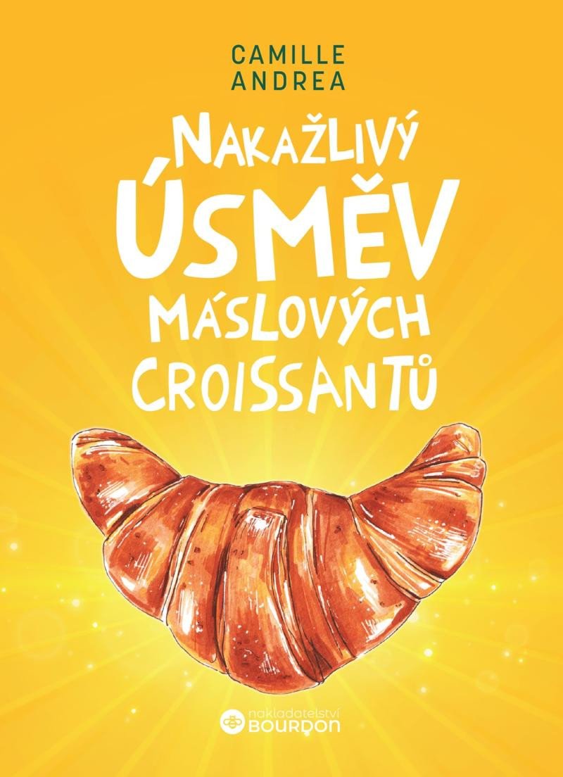NAKAŽLIVÝ ÚSMĚV MÁSLOVÝCH CROISSANTŮ