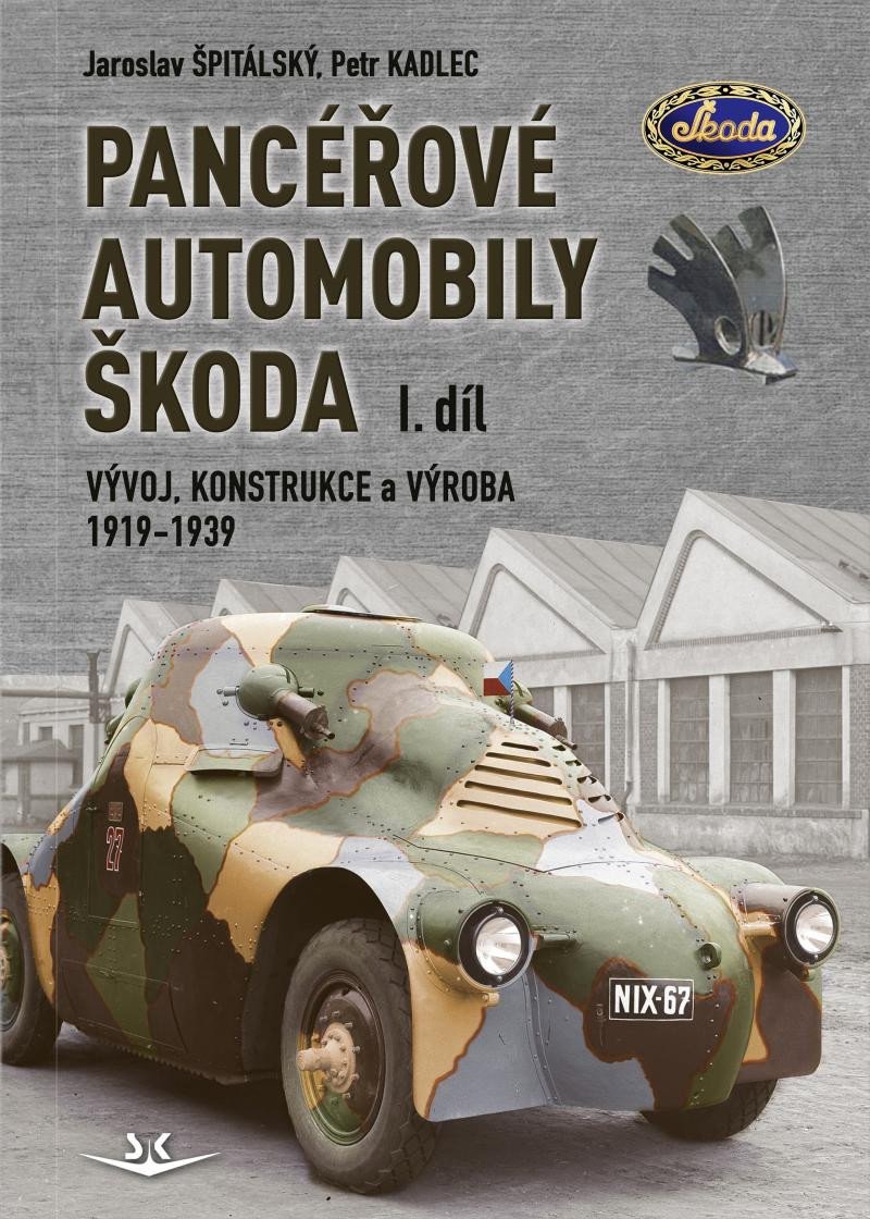PANCÉŘOVÉ AUTOMOBILY ŠKODA I. DÍL