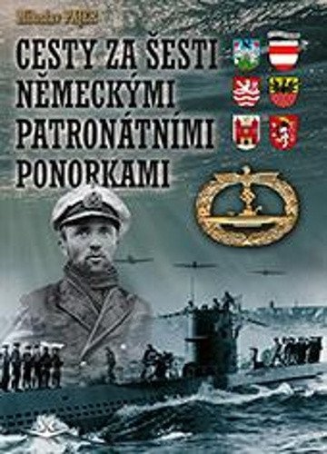 CESTY ZA ŠESTI NĚMECKÝMI PATRONÁTNÍMI PONORKAMI