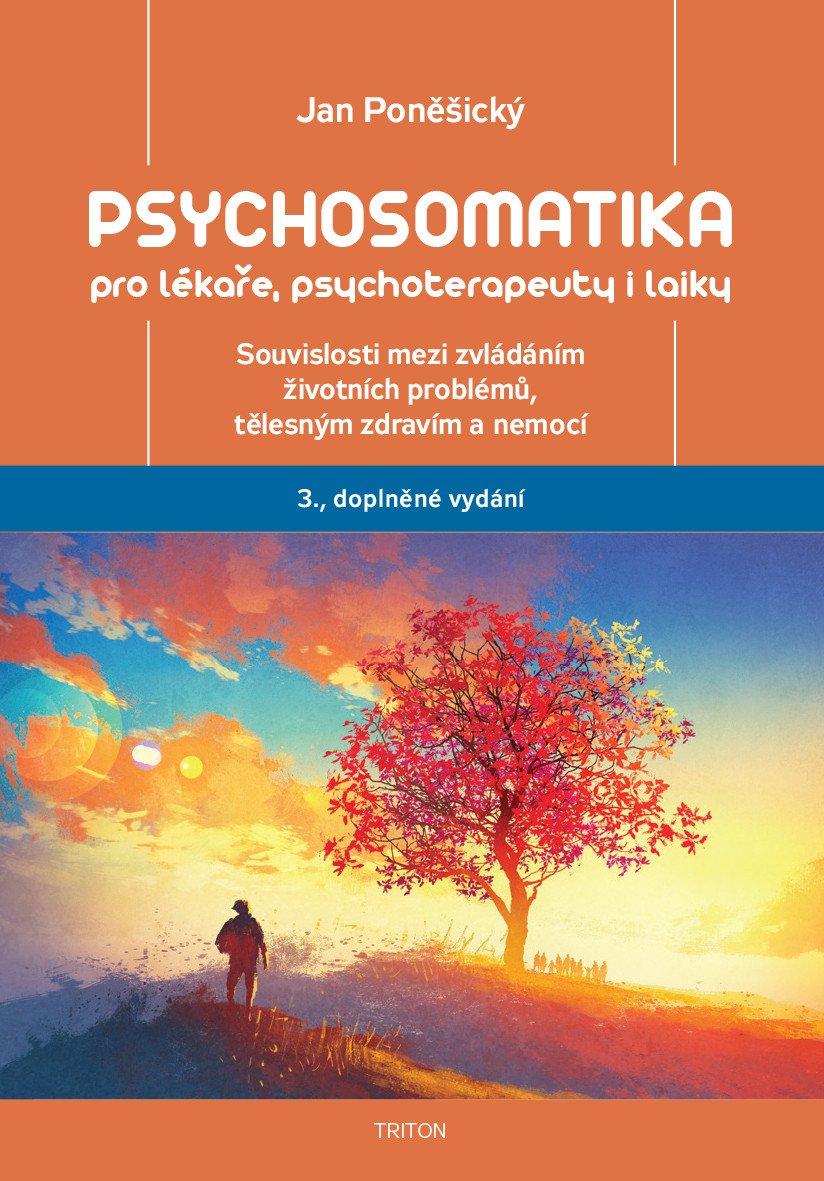 PSYCHOSOMATIKA PRO LÉKAŘE, PSYCHOTERAPEUTY I LAIKY