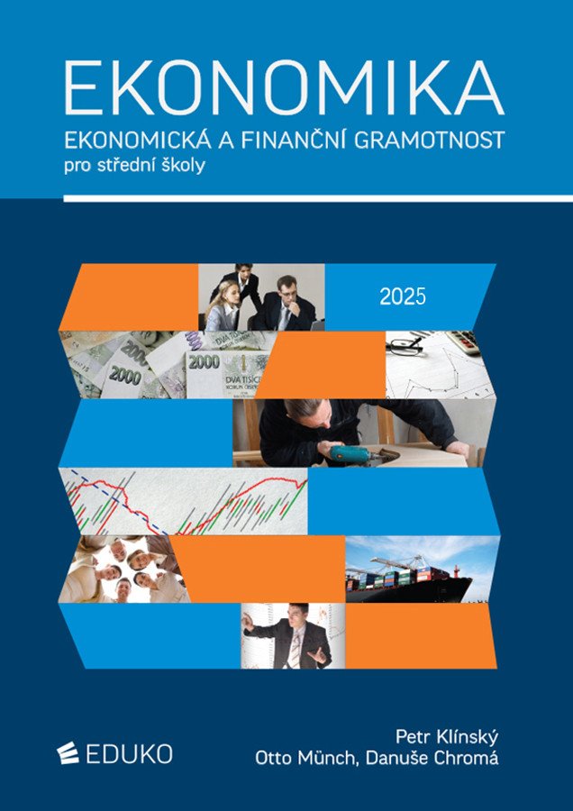 Obálka knihy EKONOMIKA - EKONOMICKÁ A FINANČNÍ GRAMOTNOST PRO SŠ 2025 od autora Klínský,  Münch,  Chromá