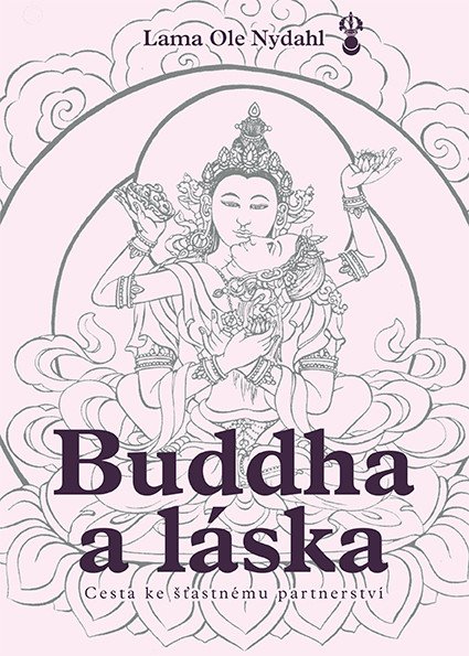 BUDDHA A LÁSKA - CESTA KE ŠŤASTNÉMU PARTNERSTVÍ
