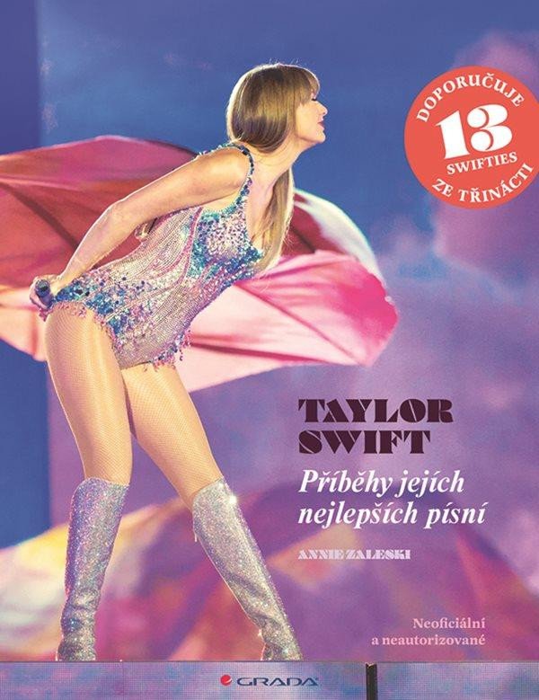 TAYLOR SWIFT - PŘÍBĚHY JEJÍCH NEJLEPŠÍCH PÍSNÍ