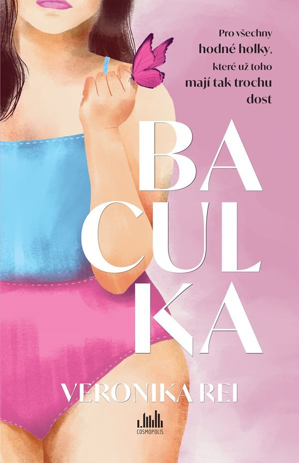 BACULKA - PRO VŠECHNY HODNÉ HOLKY, KTERÉ UŽ TOHO MAJÍ DOST