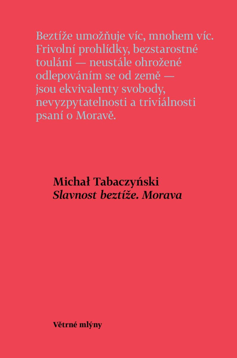 Obálka knihy SLAVNOST BEZTÍŽE. MORAVA od autora Tabaczynski Michal