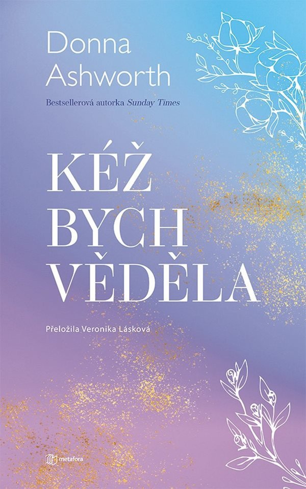 KÉŽ BYCH VĚDĚLA