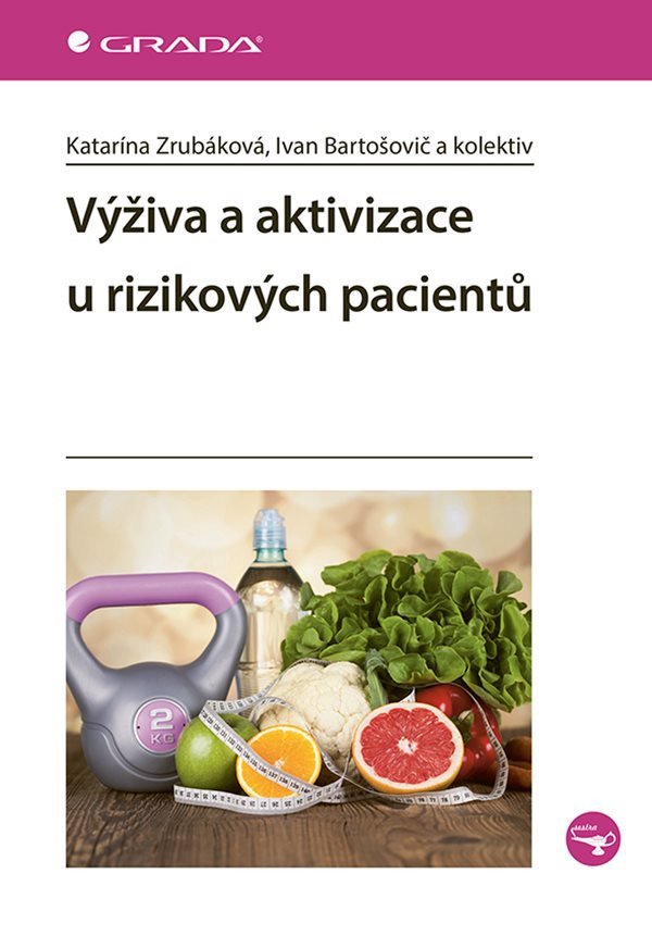 VÝŽIVA A AKTIVIZACE U RIZIKOVÝCH PACIENTŮ