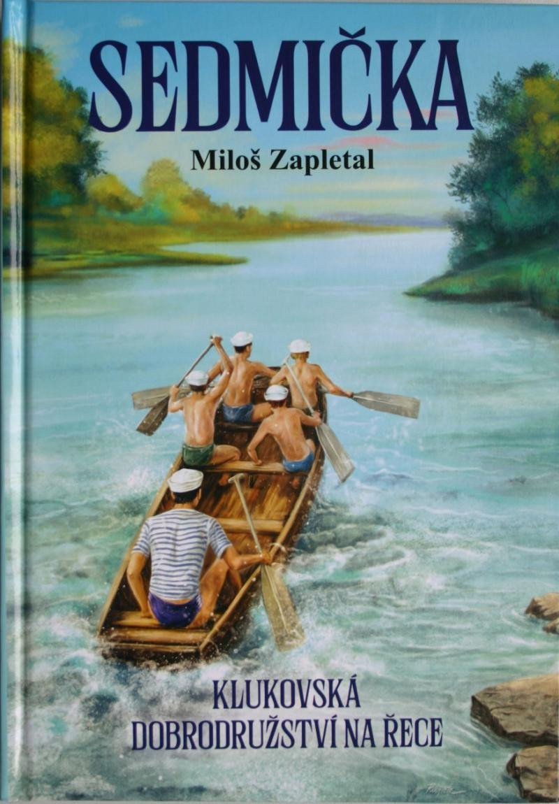 SEDMIČKA - KLUKOVSKÁ DOBRODRUŽSTVÍ NA ŘECE