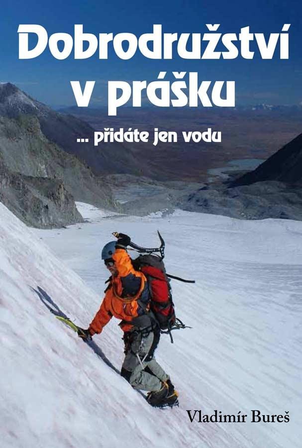 DOBRODRUŽSTVÍ V PRÁŠKU...PŘIDÁTE JEN VODU
