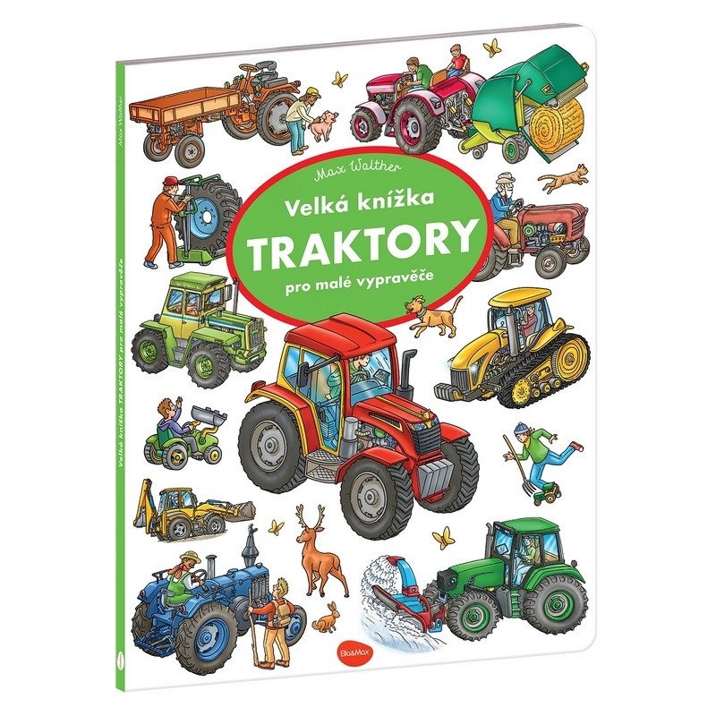 VELKÁ KNÍŽKA TRAKTORY PRO MALÉ VYPRAVĚČE