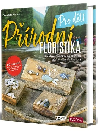 PŘÍRODNÍ FLORISTIKA - PRO DĚTI