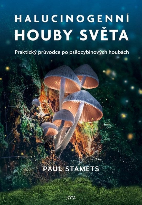 Obálka knihy HALUCINOGENNÍ HOUBY SVĚTA od autora Stamets Paul