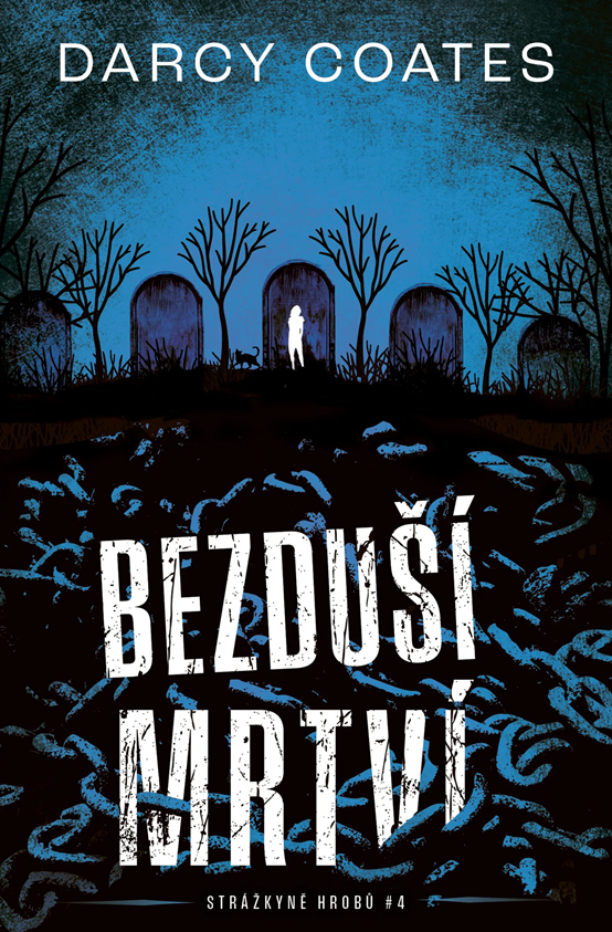 BEZDUŠÍ MRTVÍ (STRÁŽKYNĚ HROBU 4)
