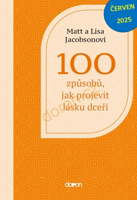 100 ZPŮSOBŮ, JAK PROJEVIT LÁSKU DCEŘI