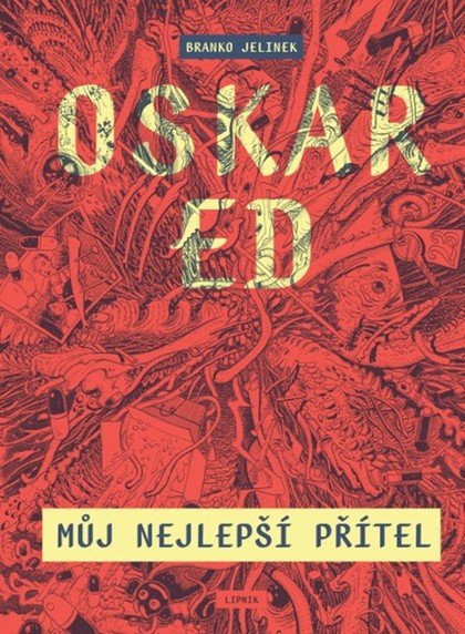 OSKAR ED - MŮJ NEJLEPŠÍ PŘÍTEL