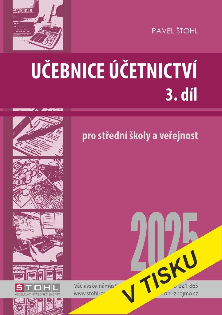 Obálka knihy UČEBNICE ÚČETNICTVÍ 2025 3.DÍL od autora Štohl Pavel