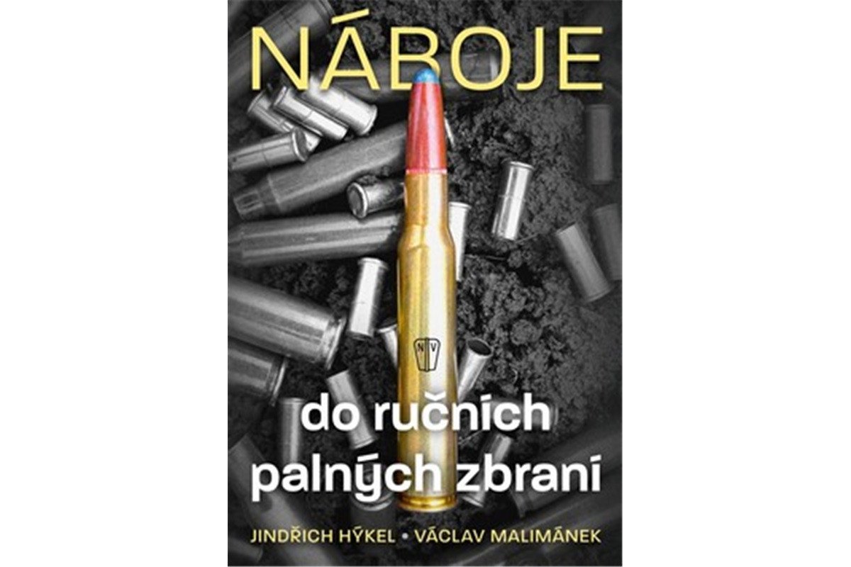 Obálka knihy NÁBOJE DO RUČNÍCH PALNÝCH ZBRANÍ od autora Hýkel J.,  Malimánek V.