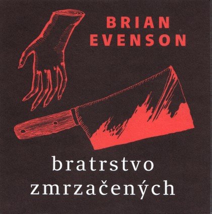 Obálka knihy BRATRSTVO ZRMZAČENÝCH od autora Evenson Brian