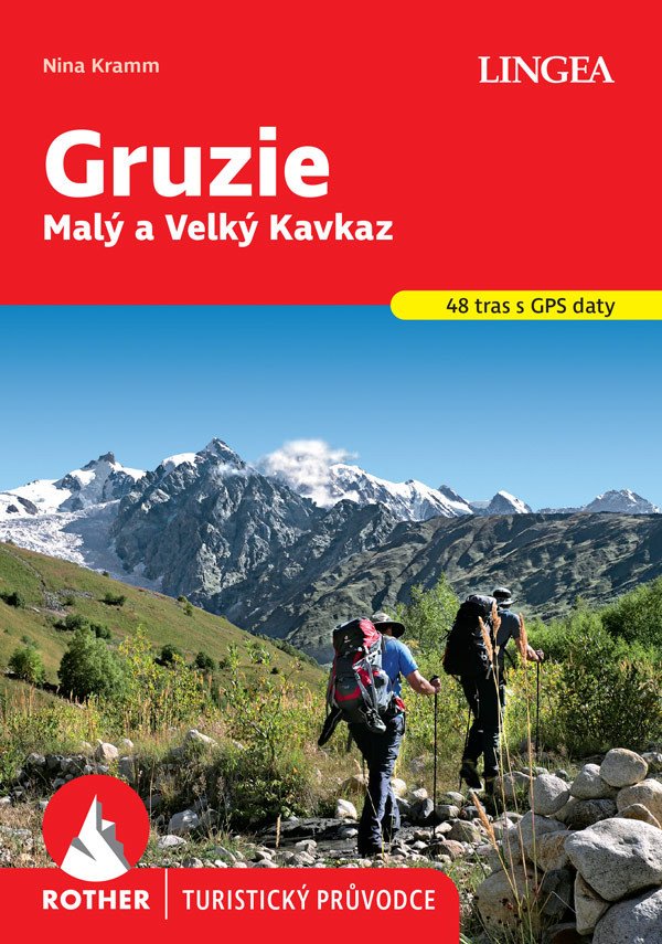 GRUZIE MALÝ A VELKÝ KAVKAZ TURISTICKÝ PRŮVODCE ROTHER