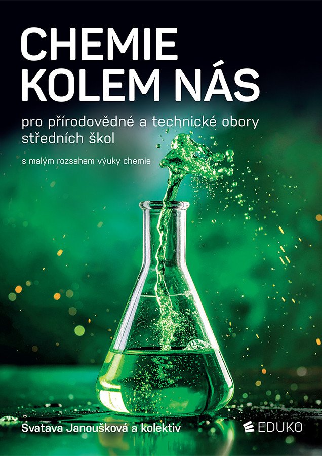 Obálka knihy CHEMIE KOLEM NÁS PRO PŘÍRODOVĚDNÉ A TECHNICKÉ OBORY SŠ od autora Janoušková Svatava a kolektiv