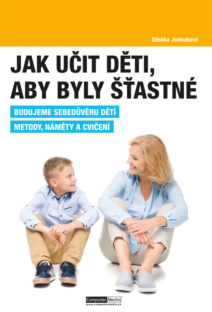 JAK UČIT DĚTI, ABY BYLY ŠŤASTNÉ