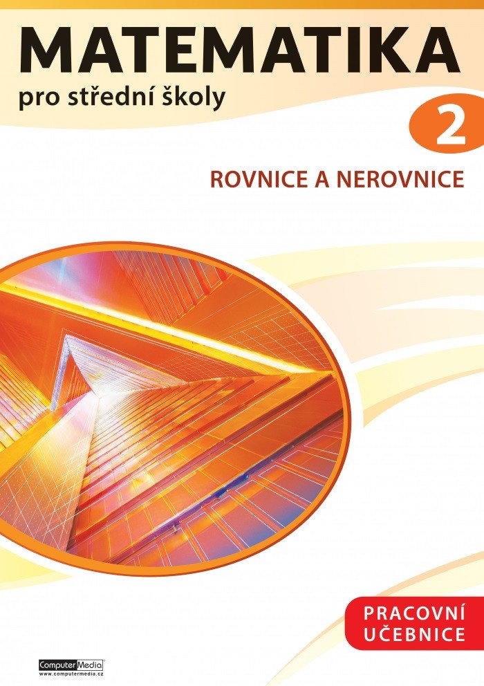 MATEMATIKA PRO STŘEDNÍ ŠKOLY 2 - UČEBNIC