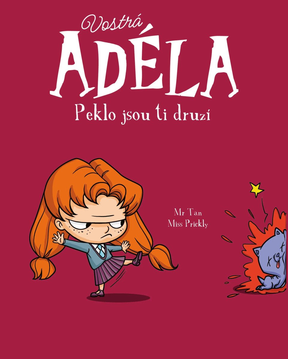 Obálka knihy VOSTRÁ ADÉLA 2 - PEKLO JSOU TI DRUZÍ od autora Mr. Tan