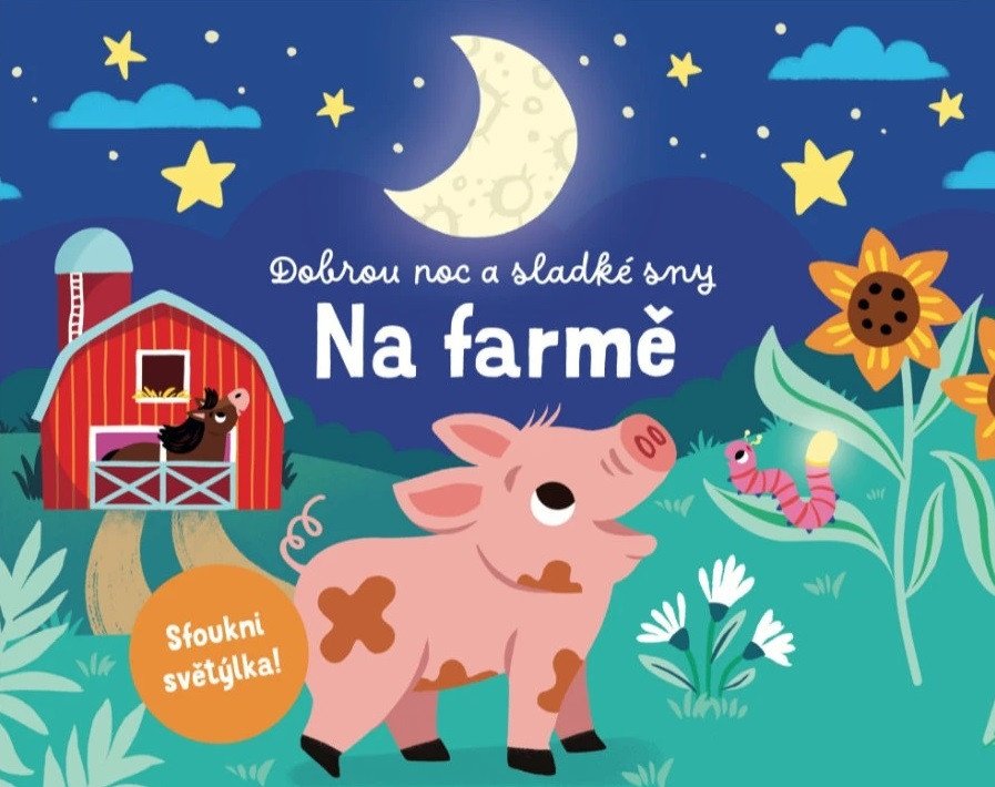 DOBROU NOC A SLADKÉ SNY NA FARMĚ