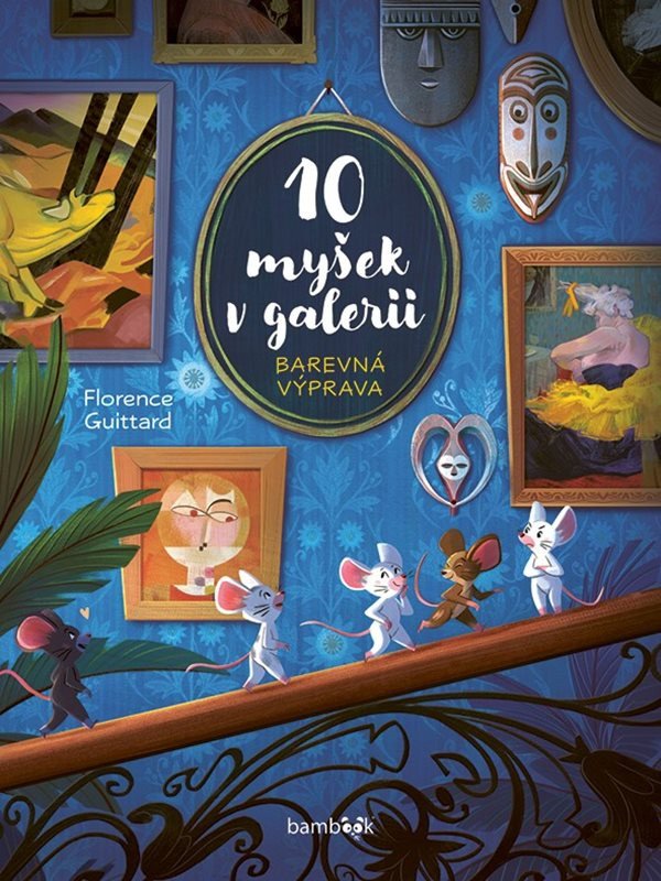 10 MYŠEK V GALERII BAREVNÁ VÝPRAVA