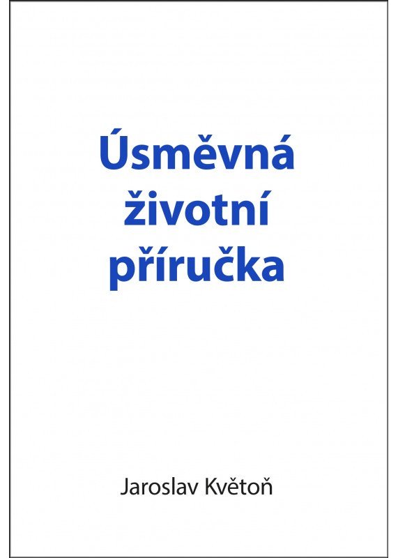 ÚSMĚVNÁ ŽIVOTNÍ PŘÍRUČKA