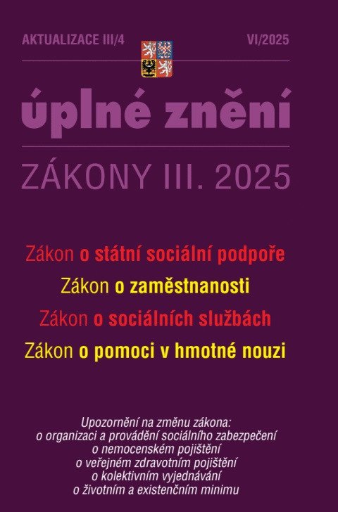 AKTUALIZACE III/4 ÚPLNÉ ZNĚNÍ ZÁKONY III.2025 ZÁKON O STÁTNÍ