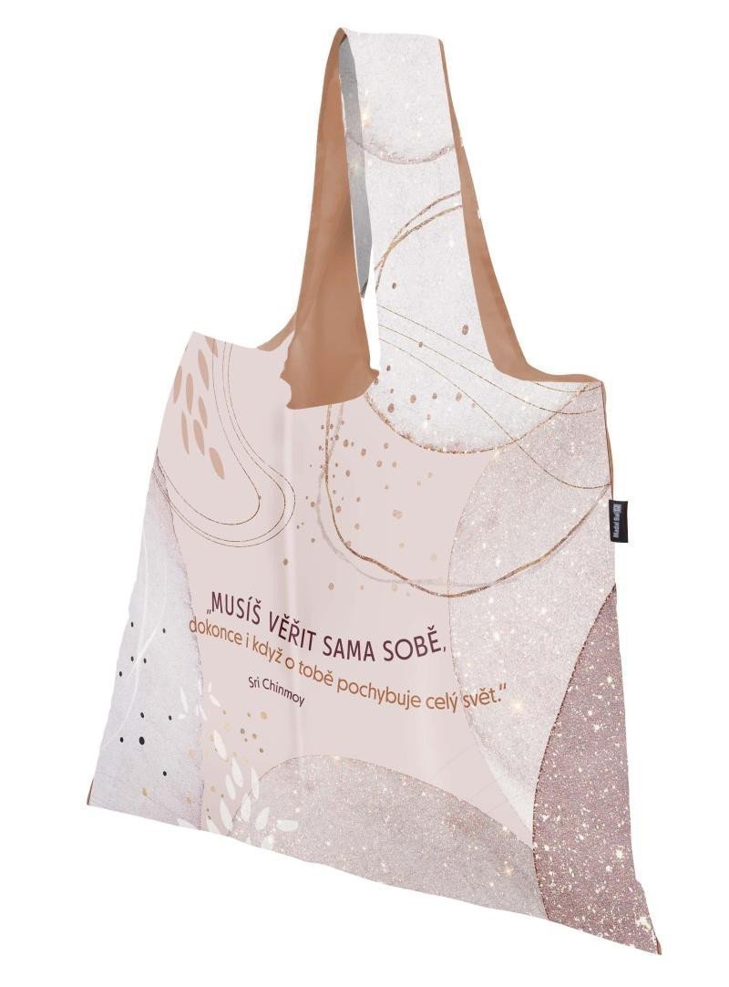 TAŠKA NÁKUPNÍ SKLÁDACÍ [MUSÍŠ VĚŘIT SAMA SOBĚ]