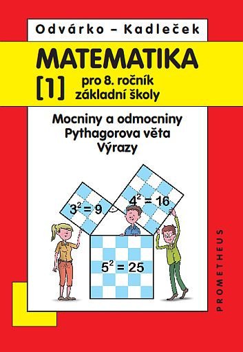 Obálka knihy MATEMATIKA PRO 8.R.ZŠ - MOCNINY A ODMOCNINY /1/ od autora Odvárko, Kaldeček