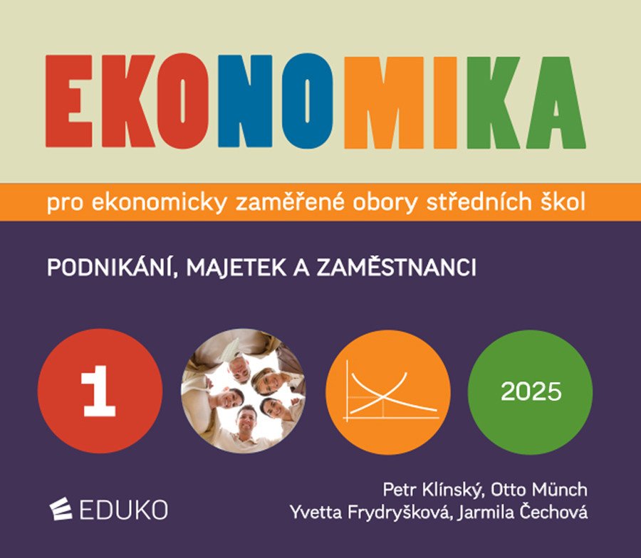 Obálka knihy EKONOMIKA 1 PRO EKONOMICKY ZAMĚŘENÉ OBORY SŠ 2025 od autora Klínský P., Münch O., Frydryšková Y., Čechová J.