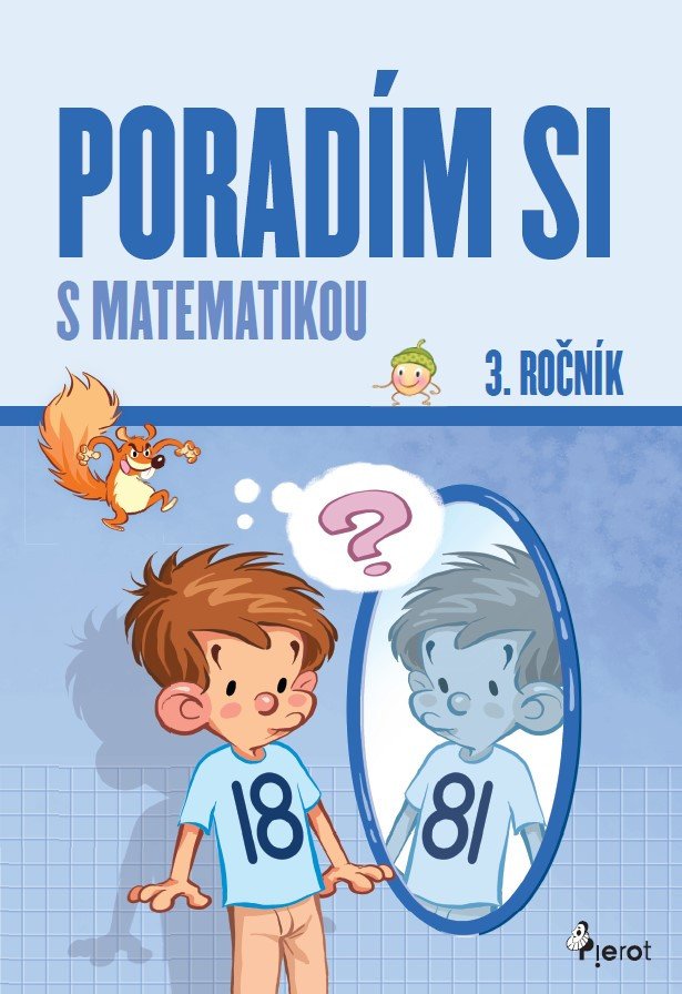 PORADÍM SI S MATEMATIKOU 3.ROČNÍK
