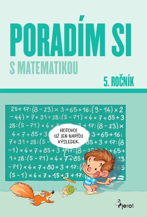 PORADÍM SI S MATEMATIKOU 5. ROČNÍK