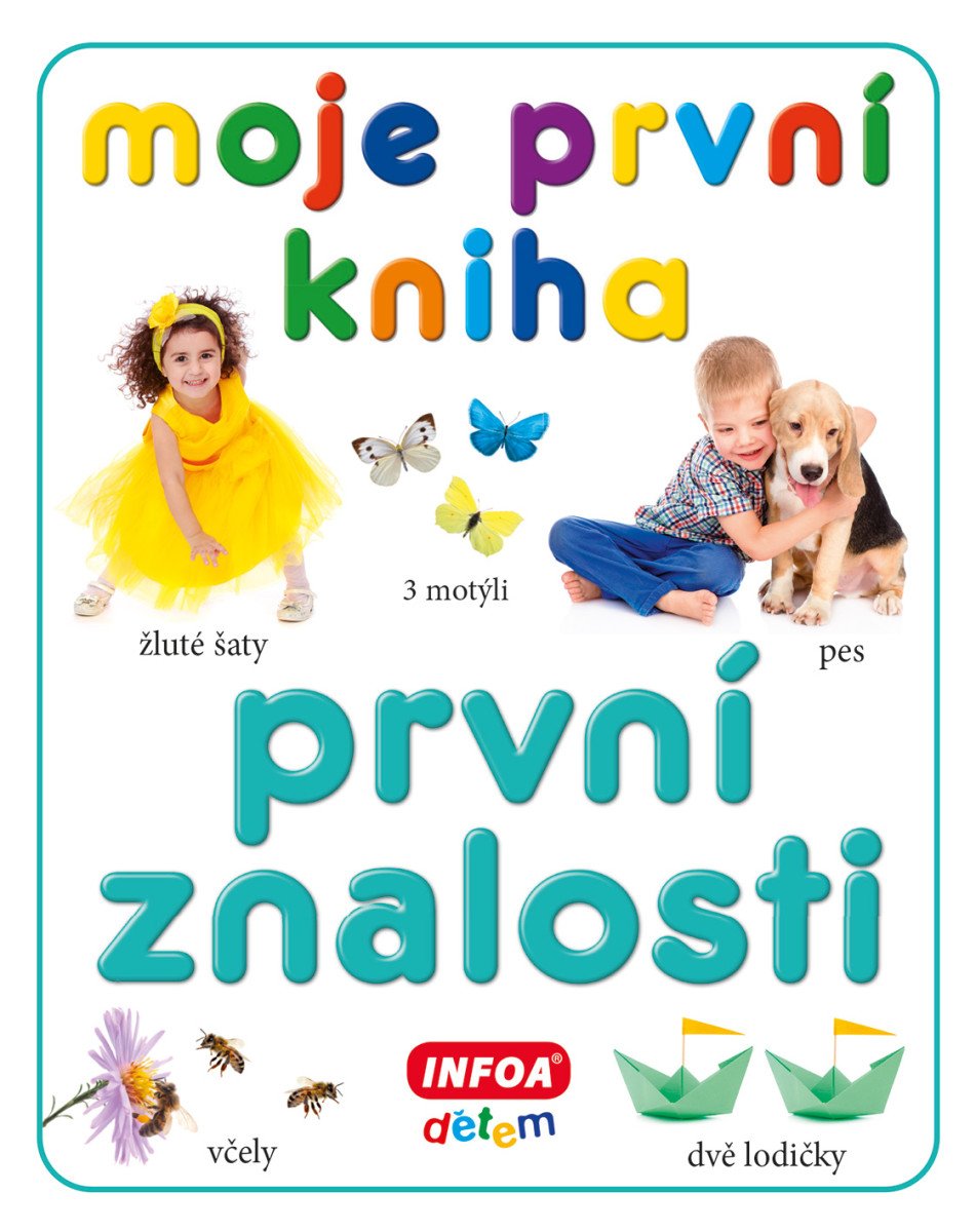 MOJE PRVNÍ KNIHA - PRVNÍ ZNALOSTI