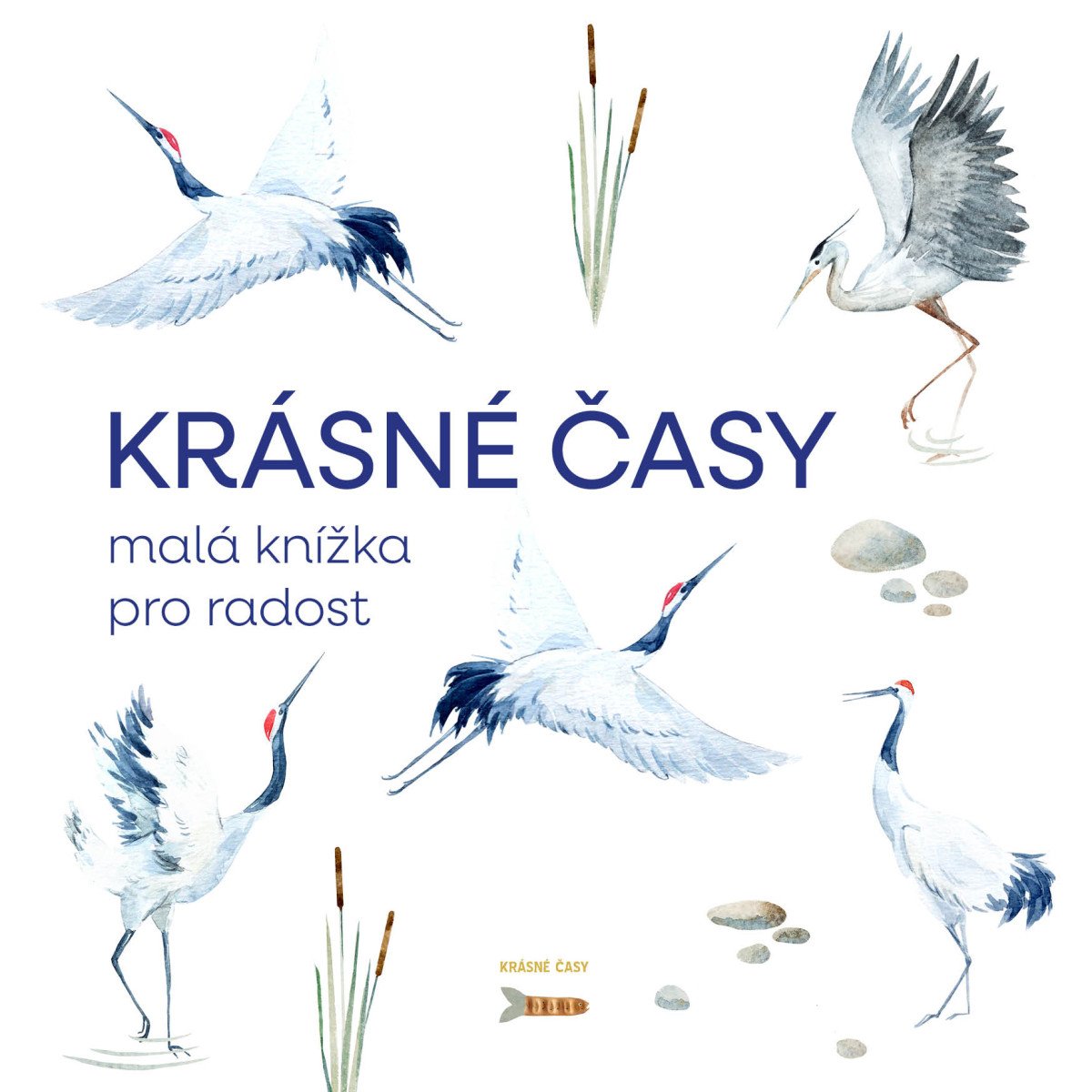 KRÁSNÉ ČASY MALÁ KNÍŽKA PRO RADOST