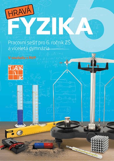 Obálka knihy HRAVÁ FYZIKA 6 PS PRO 6. ROČNÍK ZŠ od autora Benkovská Helena a kolektiv