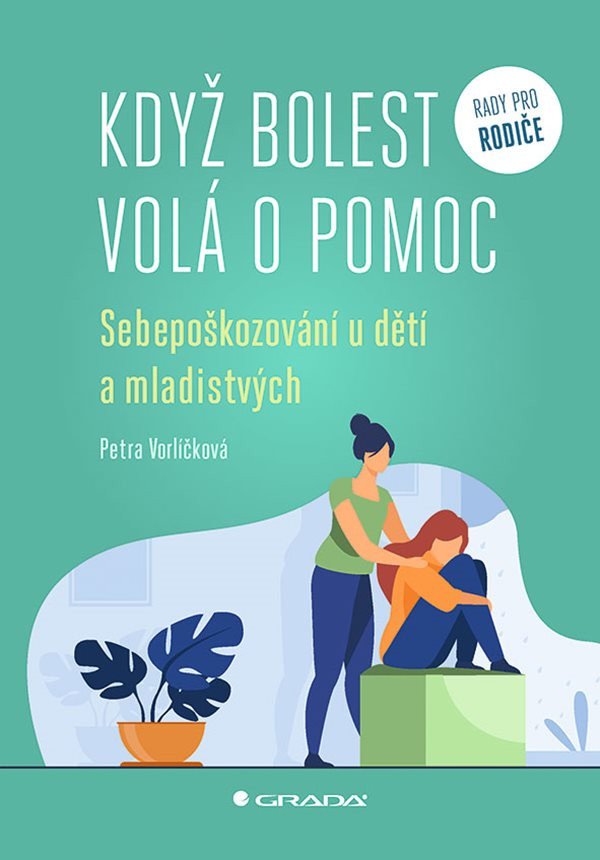 KDYŽ BOLEST VOLÁ O POMOC