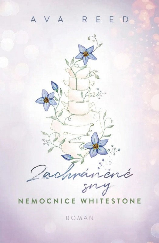 Obálka knihy ZACHRÁNĚNÉ SNY (NEMOCNICE WHITESTONE 4) od autora Reed Ava