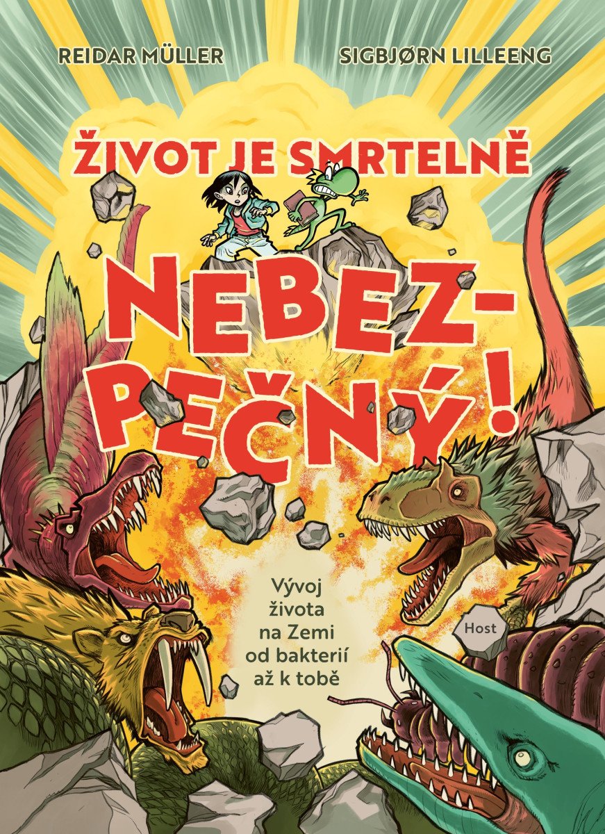 ŽIVOT JE SMRTELNĚ NEBEZPEČNÝ!