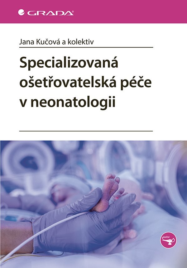 SPECIALIZOVANÁ OŠETŘOVATELSKÁ PÉČE V NEONATOLOGII