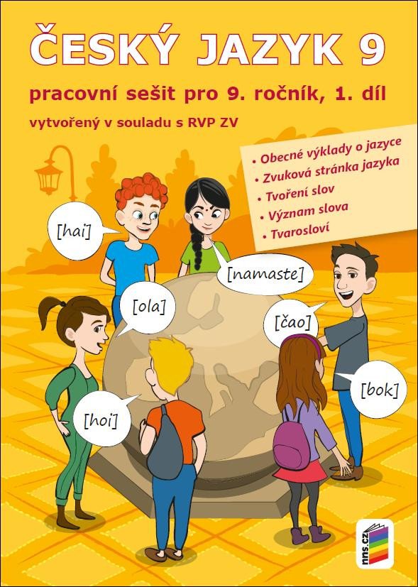 Obálka knihy ČESKÝ JAZYK 9 PRACOVNÍ SEŠIT 1.DÍL (9-56) od autora Bičanová Lenka