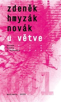 U VĚTVE. BÁSNĚ, TEXTY A ŘÍKADLA