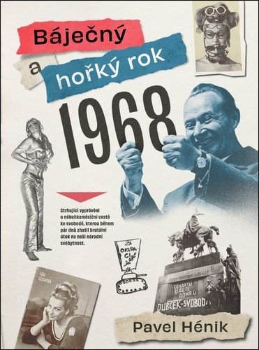 BÁJEČNÝ A HOŘKÝ ROK 1968