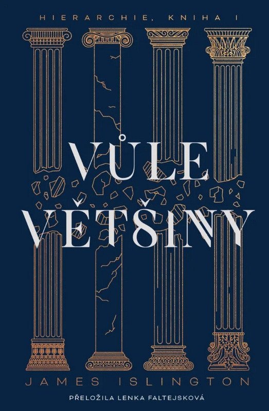 Obálka knihy VŮLE VĚTŠINY (HIERARCHIE 1) od autora Islington James