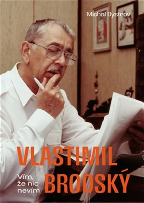 VLASTIMIL BRODSKÝ VÍM, ŽE NIC NEVÍM